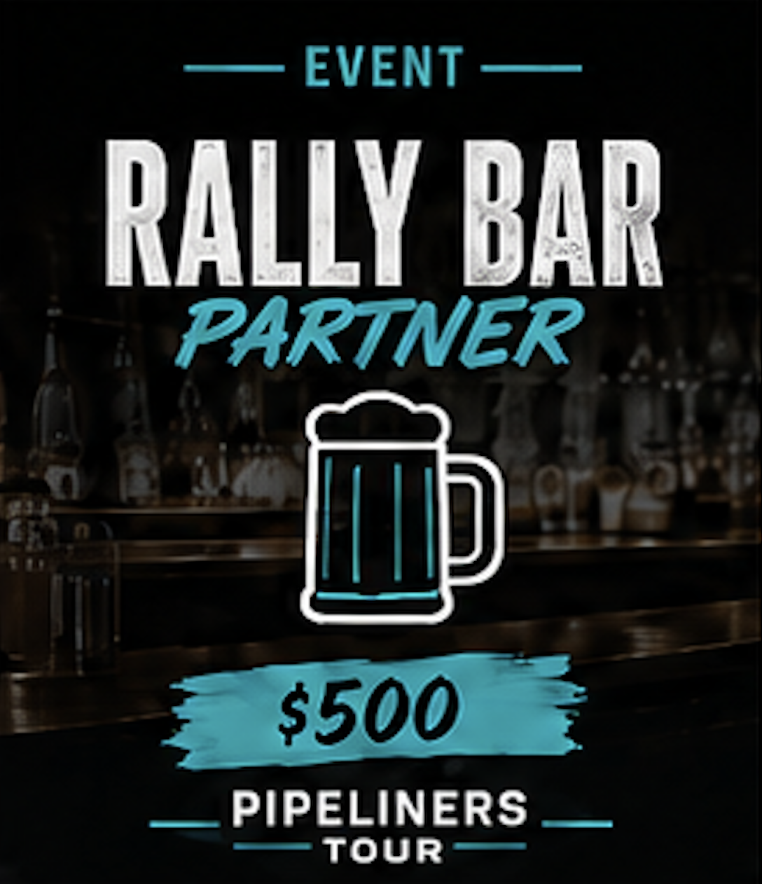 Pipeliners Tour Sponsor Rally Bar
